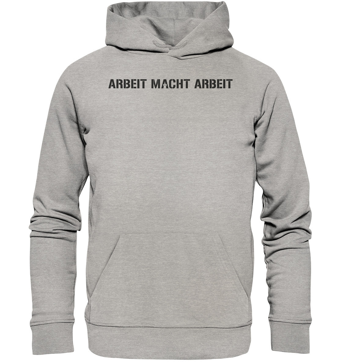 ARBEIT MACHT ARBEIT - Organic Basic Hoodie