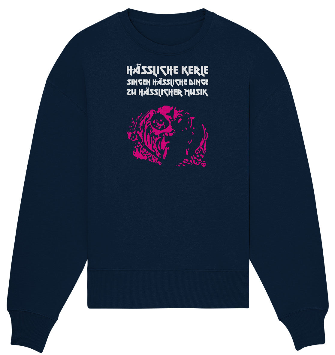 HÄSSLICHE KERLE - Organic Oversize Sweatshirt