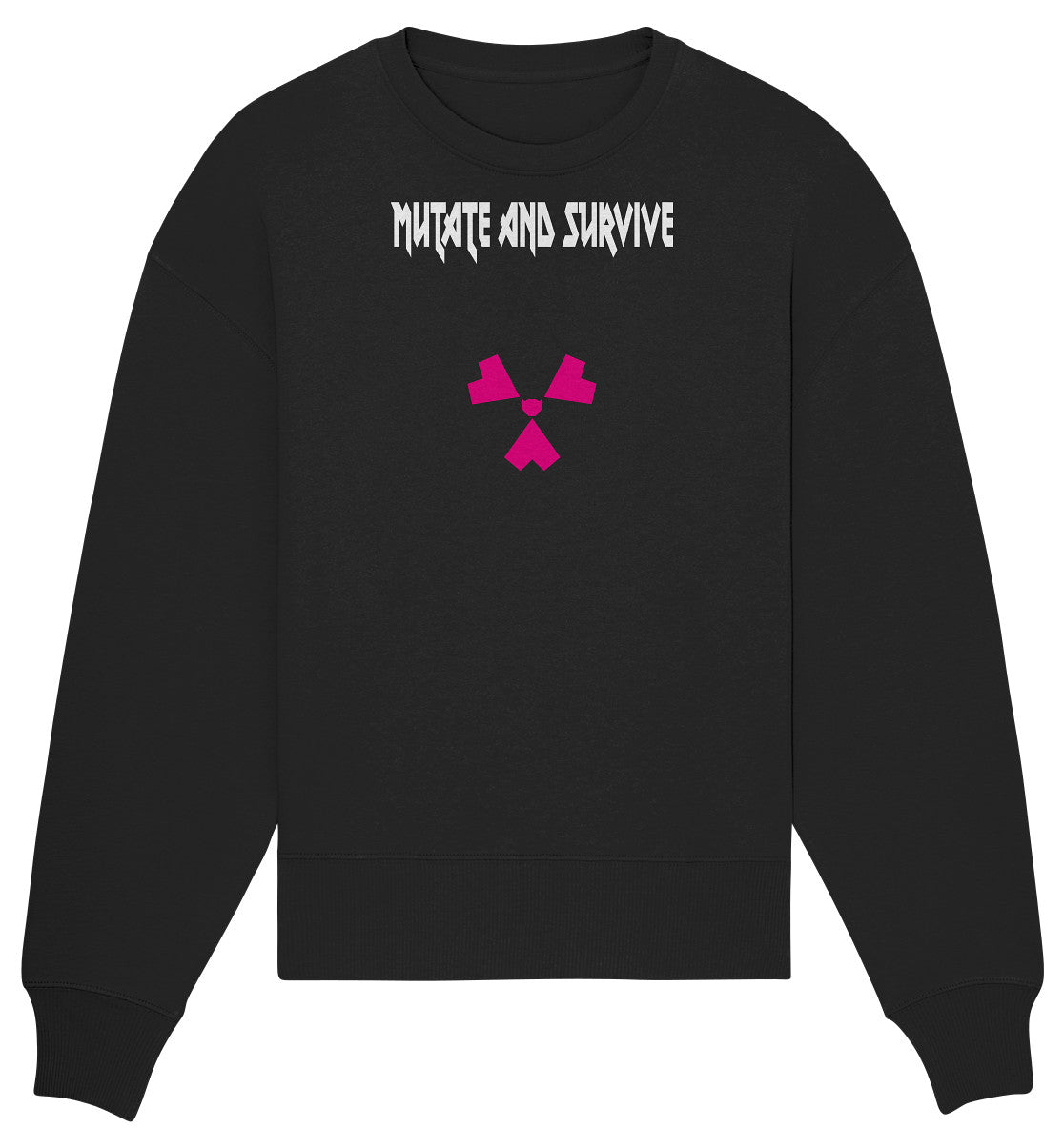 MUTATE AND SURVIVE - Organic Oversize Sweatshirt