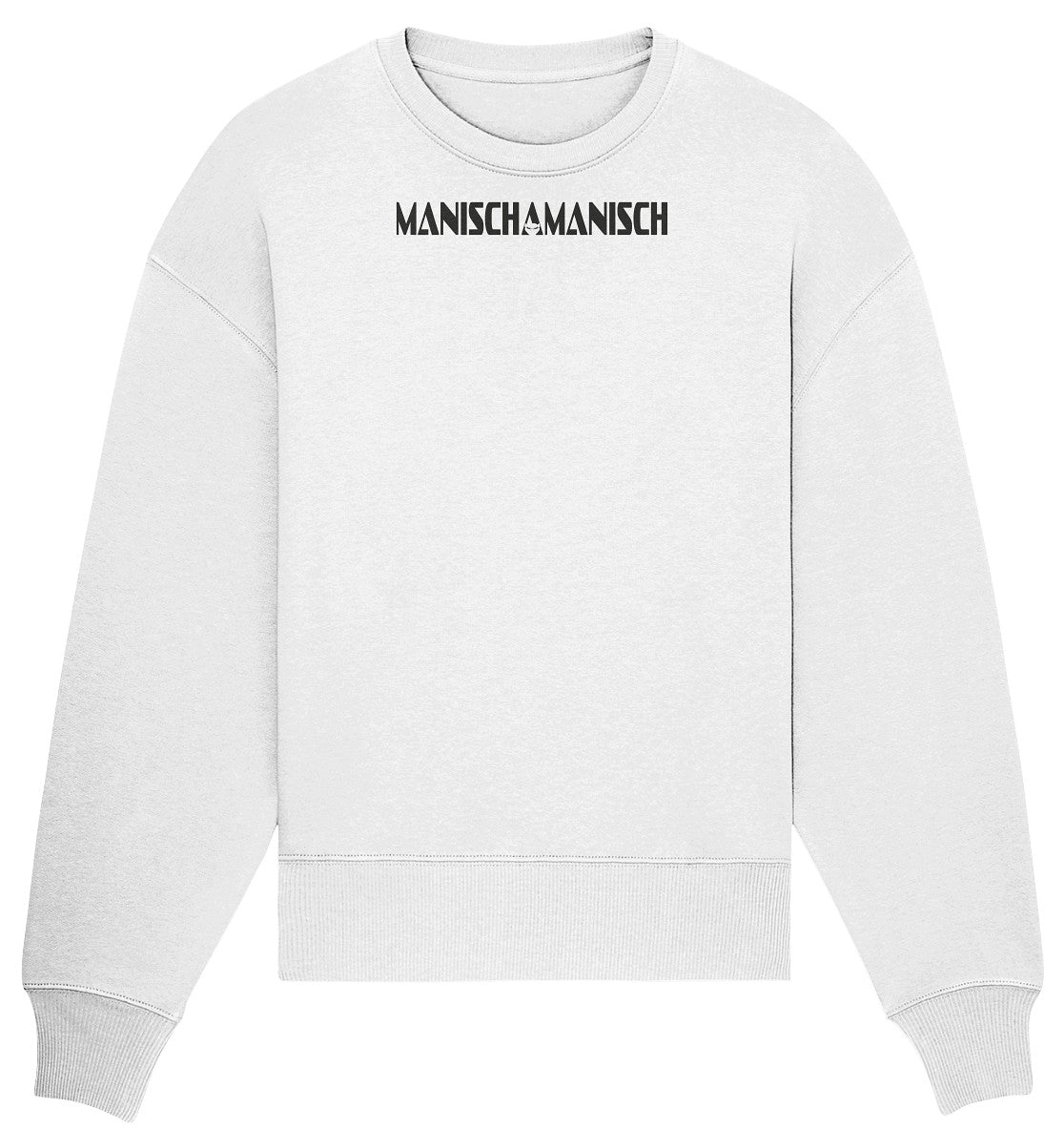MANISCHAMANISCH - Organic Oversize Sweatshirt