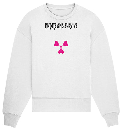 MUTATE AND SURVIVE - Organic Oversize Sweatshirt