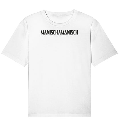 MANISCHAMANISCH - Organic Relaxed Shirt