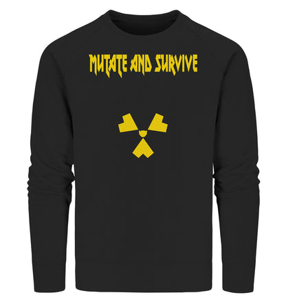 MUTATE AND SURVIVE - Organic Sweatshirt