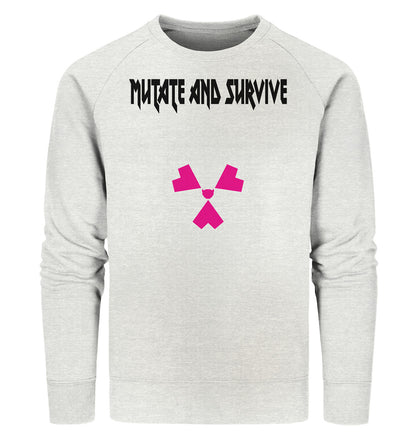 MUTATE AND SURVIVE - Organic Sweatshirt